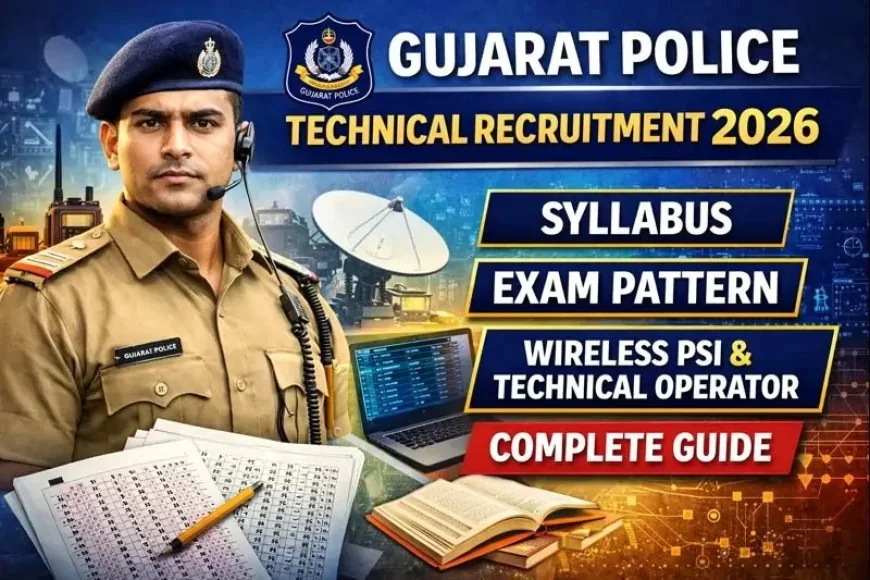 ગુજરાત પોલીસ વાયરલેસ PSI કઈ રીતે બનવું? (સંપૂર્ણ તૈયારી પ્લાન 2026)